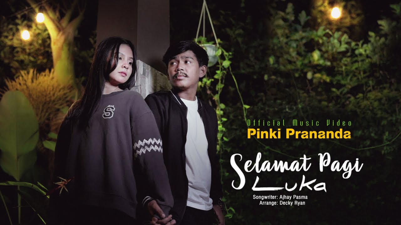 Pinki Prananda - Selamat Pagi Luka (Official Music Video)