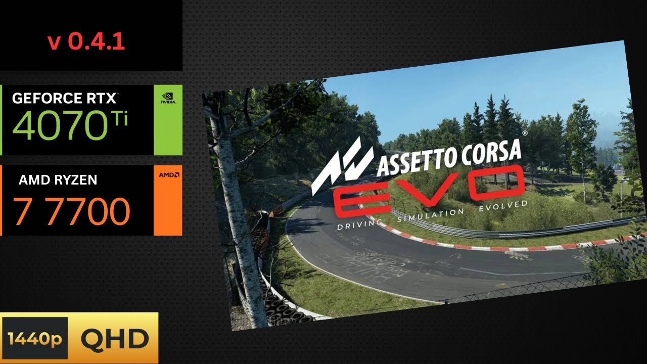Assetto Corsa EVO v 0.4.1 - RTX 4070 Ti + R7 7700 - High preset, DLSS Ultra Quality - 1440p60