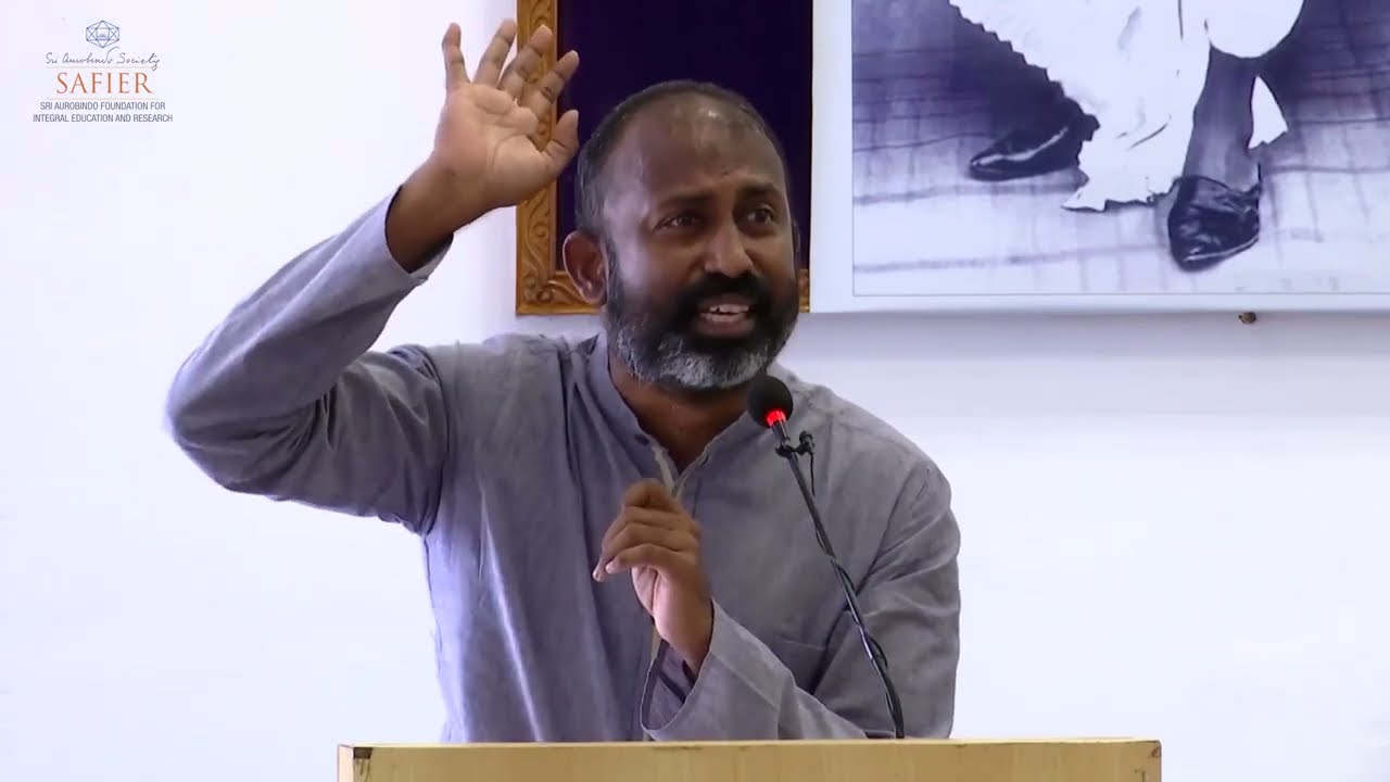 Sri Aurobindo’s Chair Inaugural Seminar | Introduction to Integral Education by Shivakumar, SAFIER