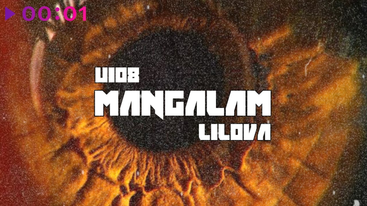 U108 & Lilova - MANGALAM | Official Audio | 2024