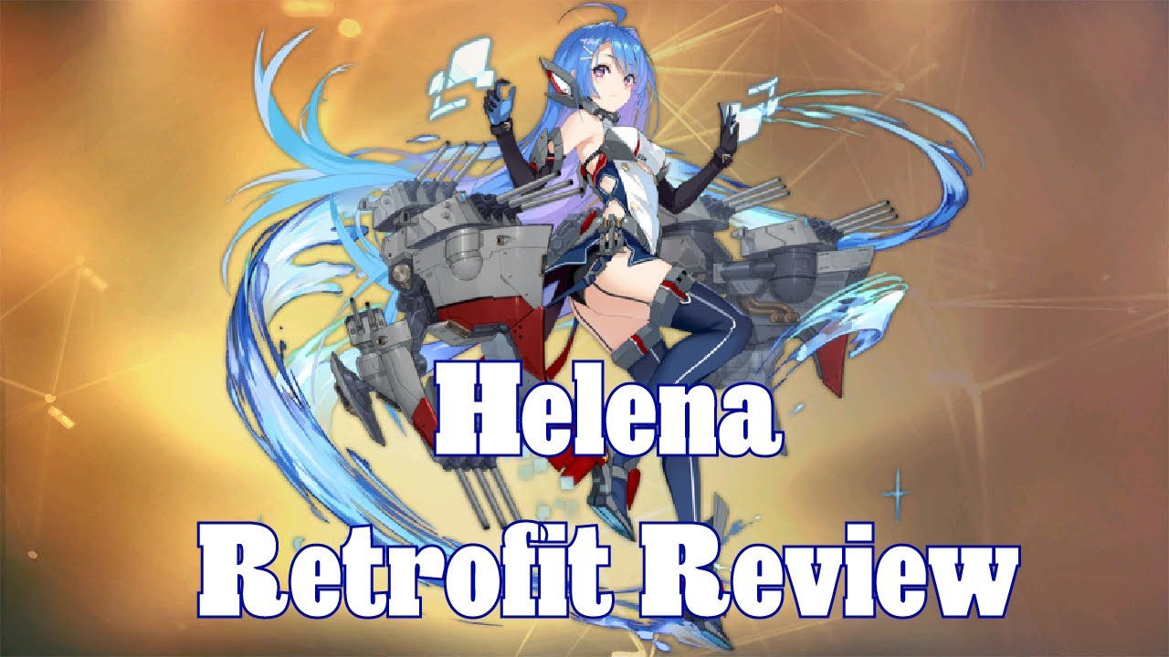 My Thoughts on Helena Retrofit! | Azur Lane