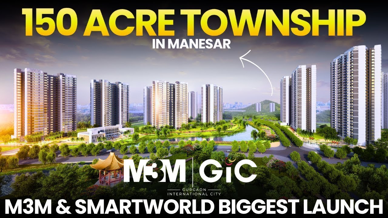 M3M Manesar 150 Acre Township | GIC - Gurgaon International City | New Launch Gurgaon