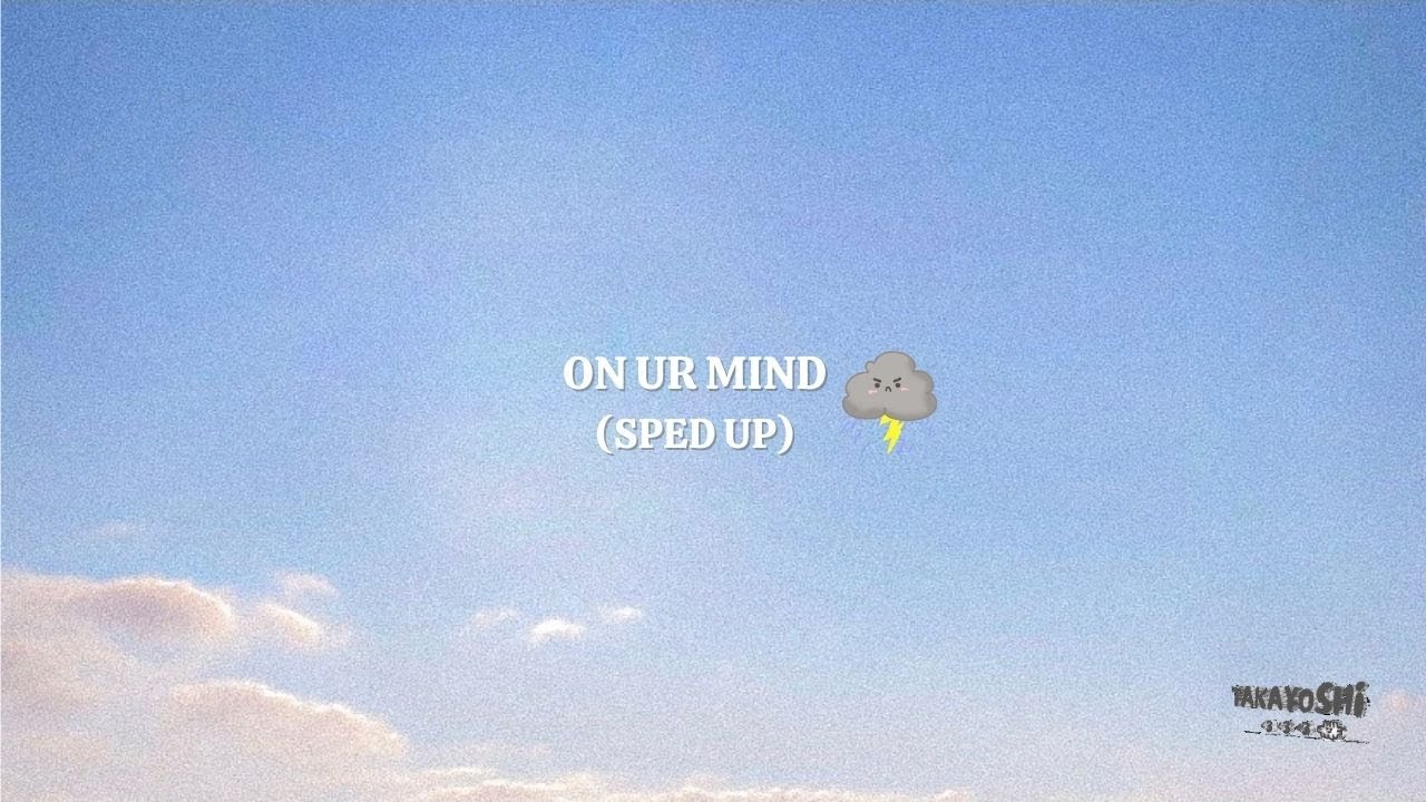 Takayoshi - on ur mind (sped up) (Official Lyric Video)