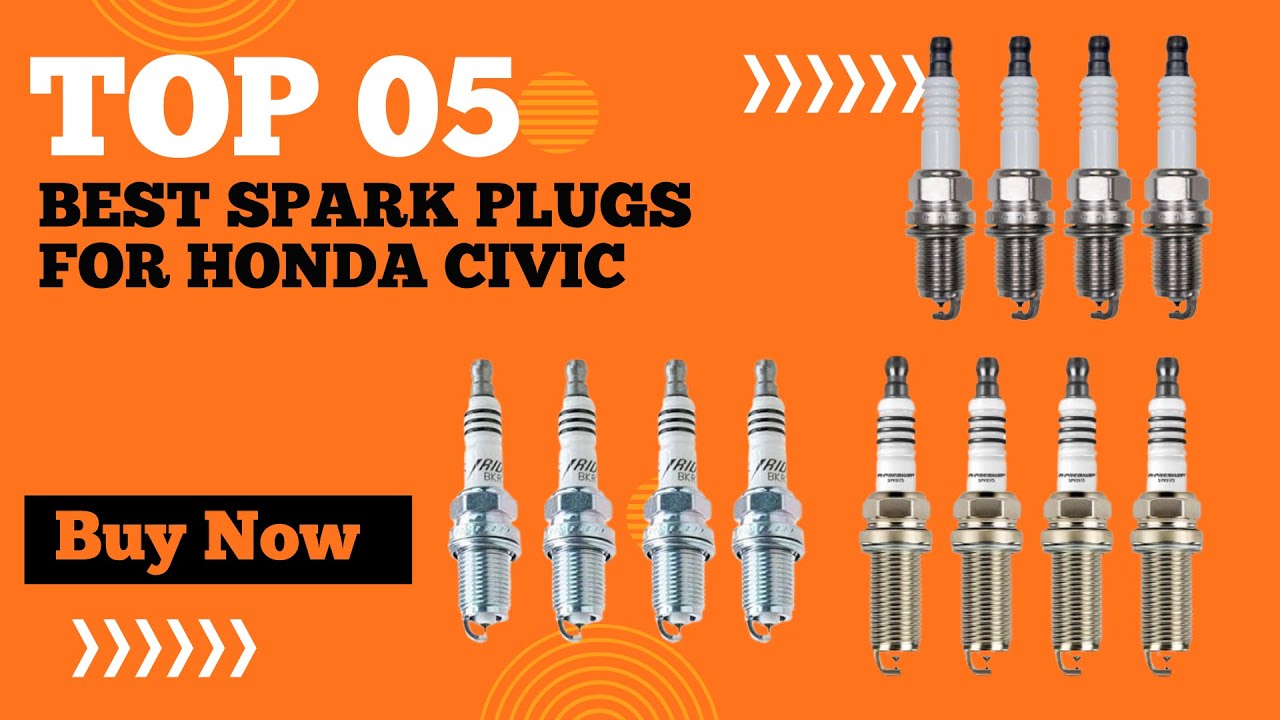 Top 5 Best Spark Plugs for Honda Civic in 2024 | Best Honda Spark Plugs | Honda Civic Spark Plugs