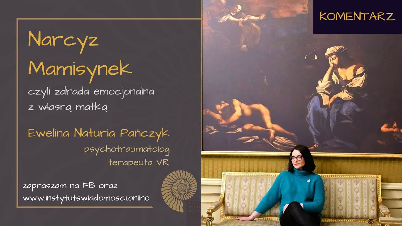 Narcyz Mamisynek, czyli zdrada emocjonalna z własną matką. Ewelina Naturia Pańczyk