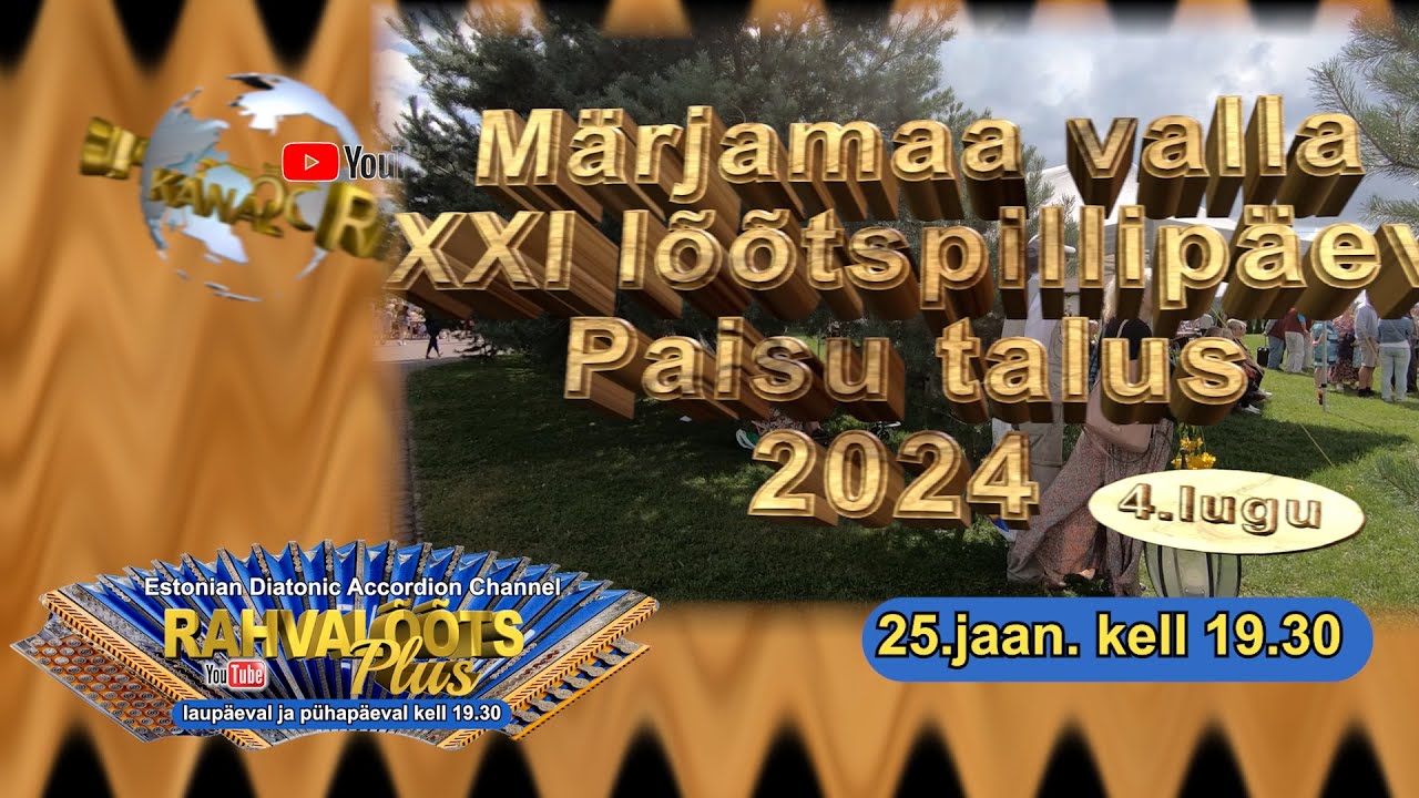 25.01.25. Märjamaa XXI lõõtsapäev 24-4.lugu.    ESMAESITUS.