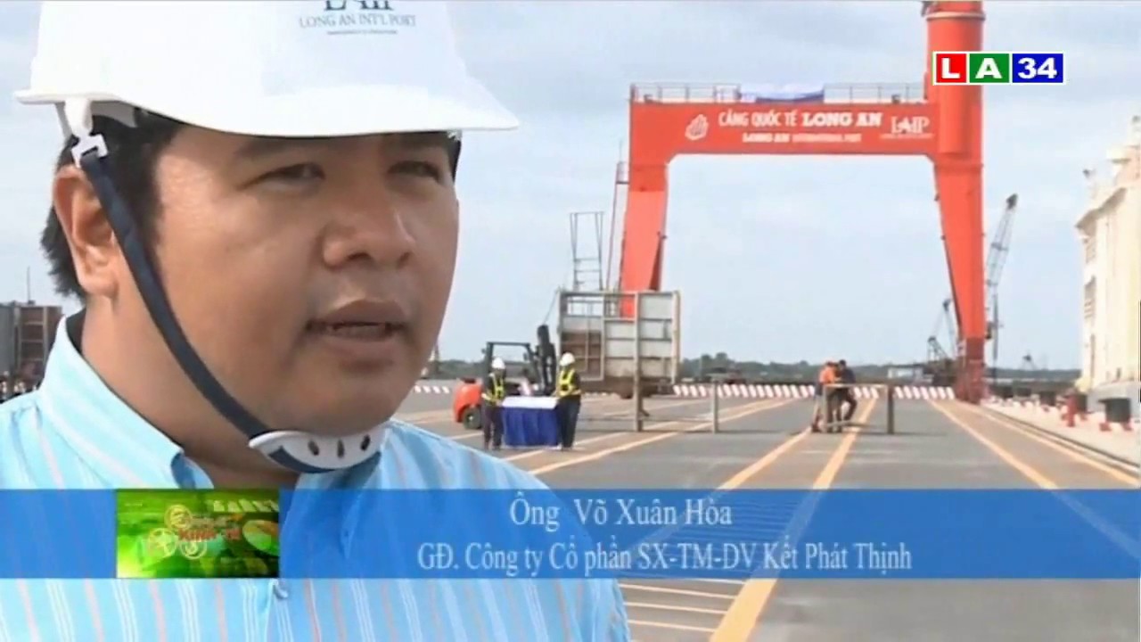 Phóng sự Cảng Quốc tế Long An trên kênh truyền hình Long An (LA34)