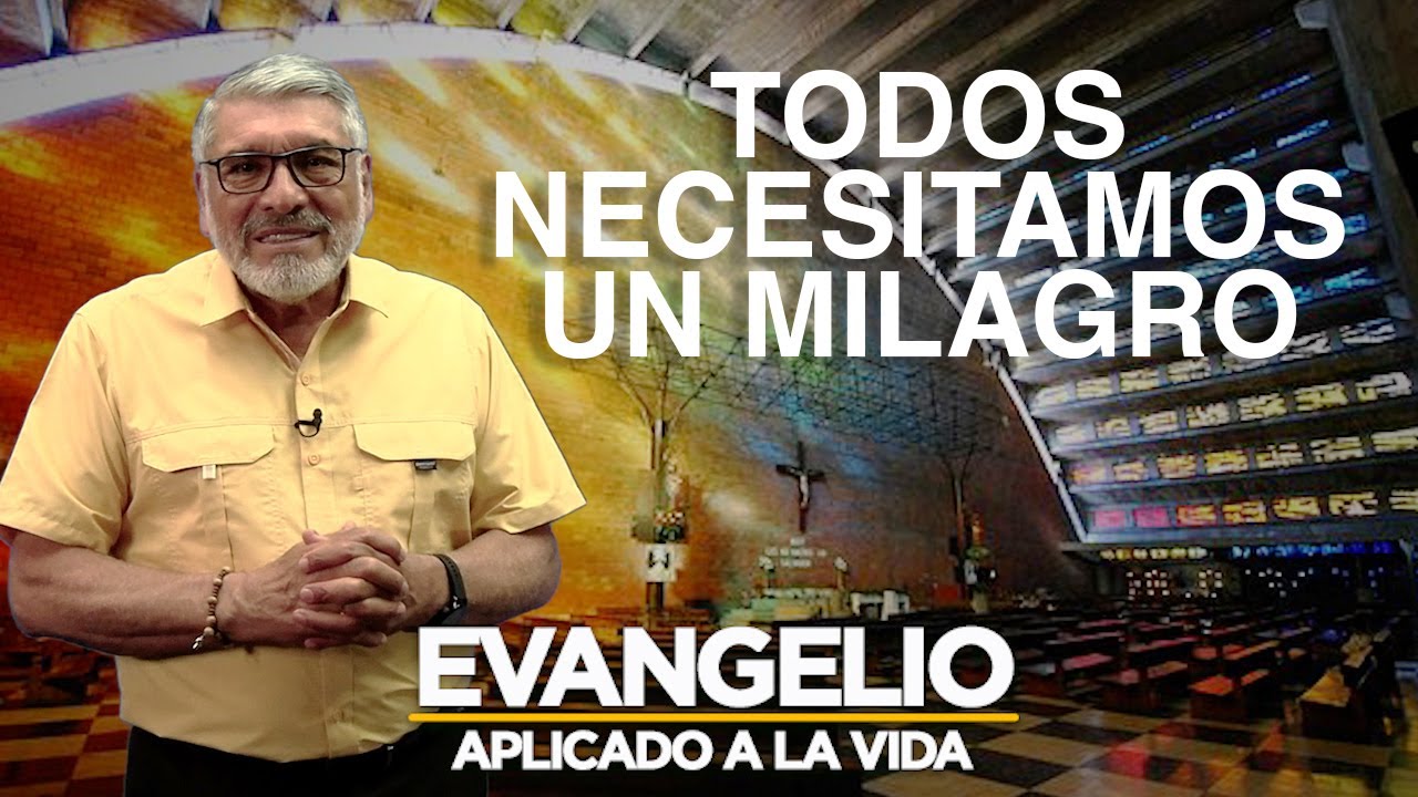 TODOS NECESITAMOS UN MILAGRO | SAN MARCOS 5, 21-43 |  SALVADOR GOMEZ