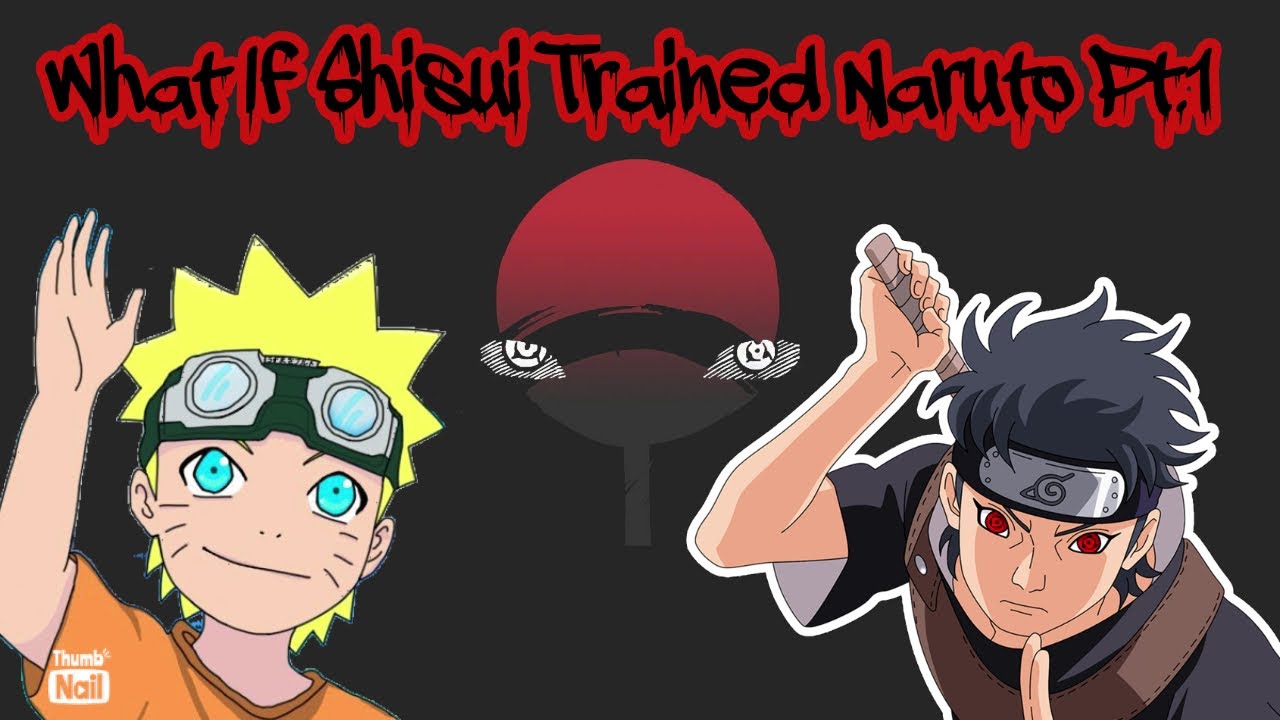 What If Shisui Trained Naruto Pt.1 (2k sub special)