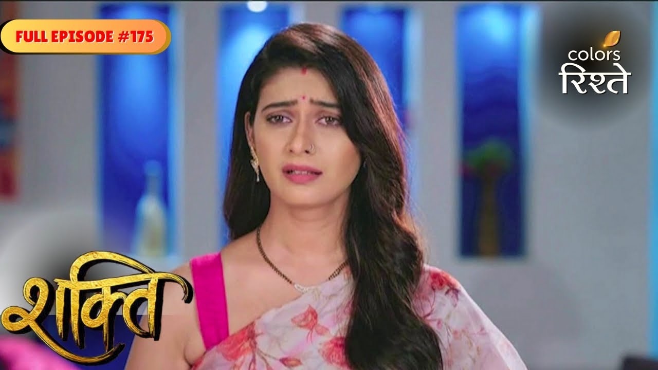 Shakti |  | Full Ep - 175 | Colors Rishtey
