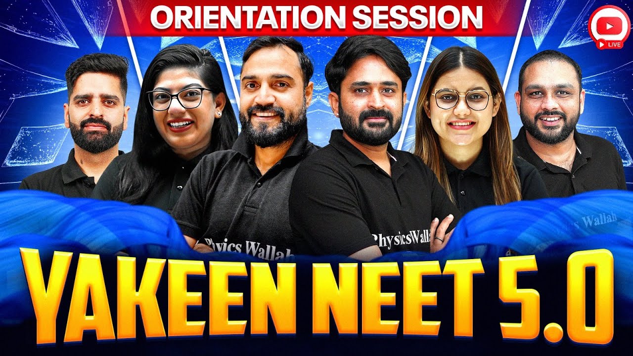 Live Orientation! Yakeen NEET 5.0 2026 For NEET 2026🔥