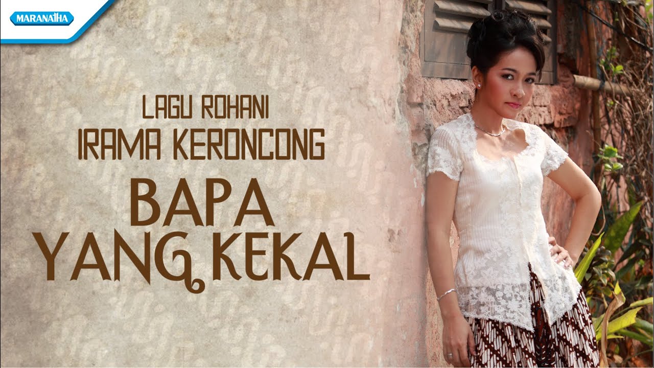 Bapa Yang Kekal - Irama Keroncong - Vita Wulansari (Video)