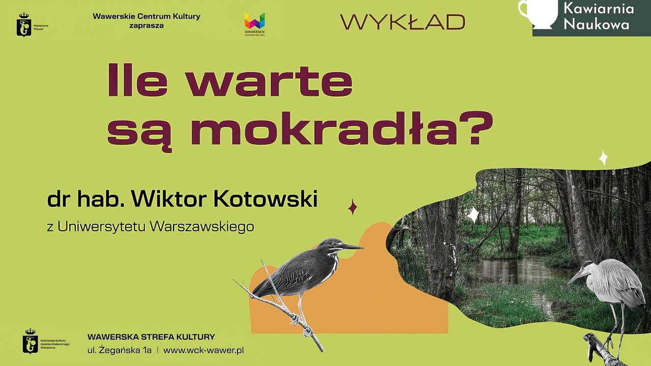 Ile warte są mokradła? / dr hab. Wiktor Kotowski
