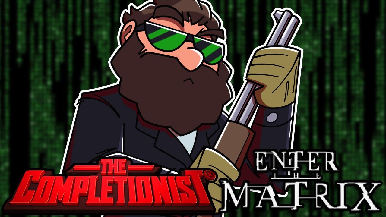 Enter the Matrix | The Completionist