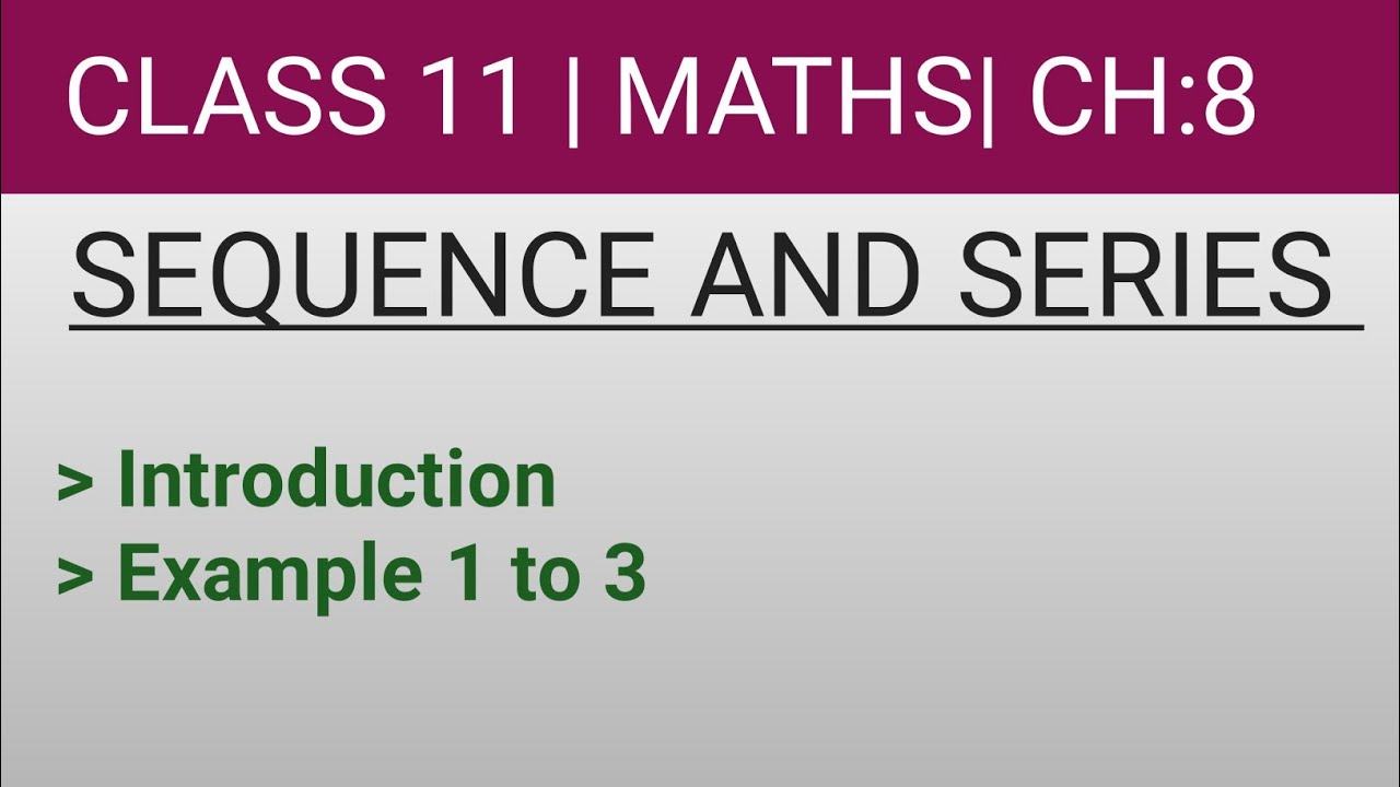CLASS 11 SEQUENCE AND SERIES INTRODUCTION #class11maths #sequenceandseries #cbseboard #cbse 