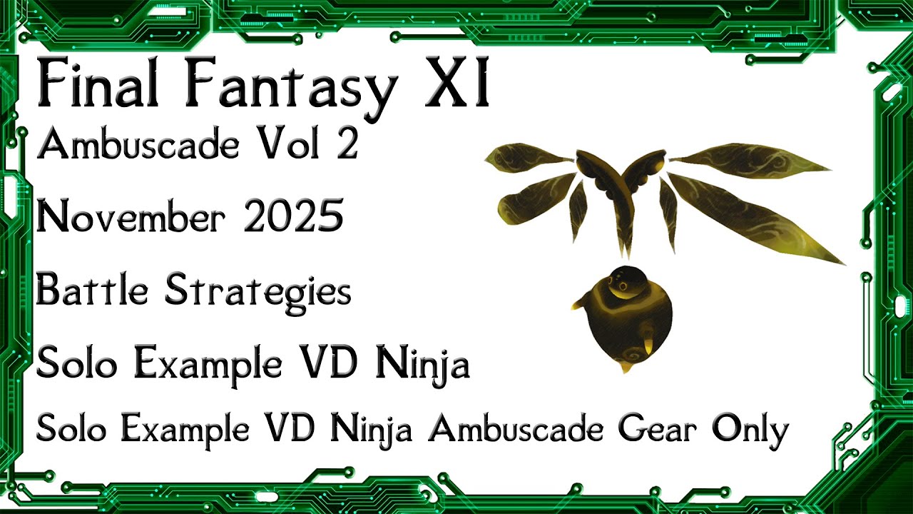 FFXI - Ambuscade, том 2, ноябрь 2025 г., боевые стратегии и примеры