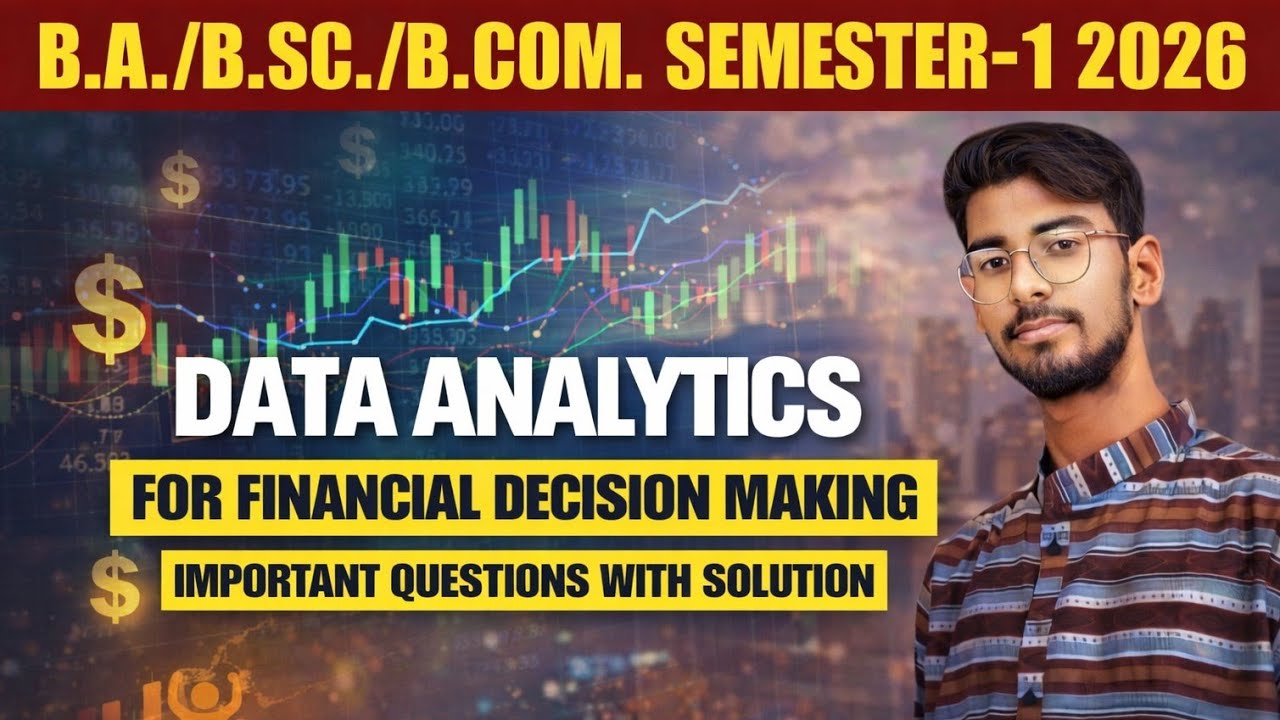 DATA ANALYTICS FOR FINANCIAL DECISION MAKING (VAC) SEMESTER-1 #shekhawatiuniversitysikar #guesspaper