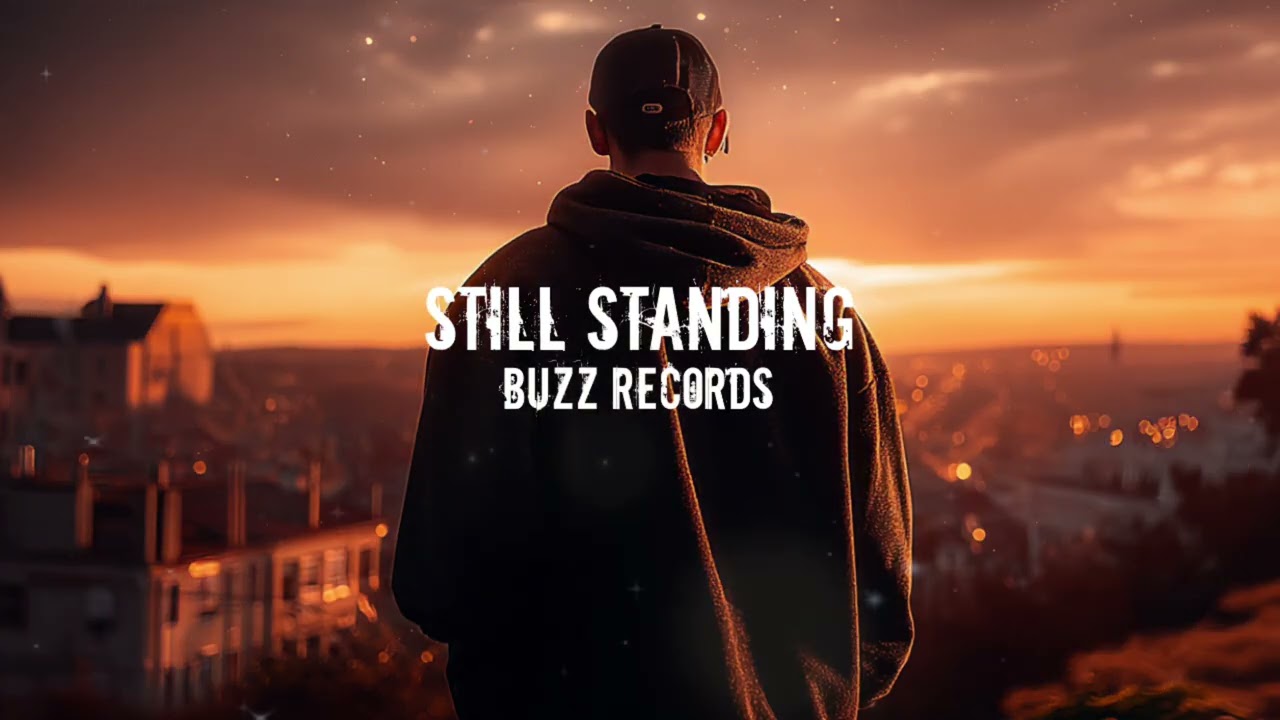 Still Standing - Buzz Records | Emotional Cinematic HipHop