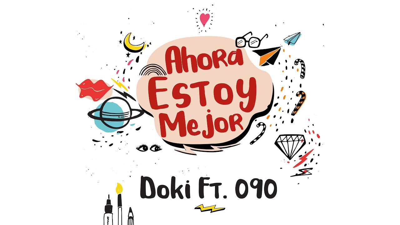 Doki - Ahora Estoy Mejor Ft. 090 (2021)