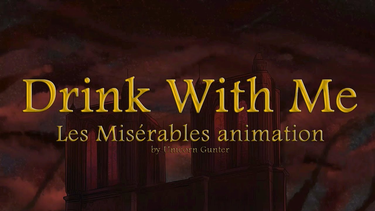 Drink with me (Les Mis&eacute;rables) animation