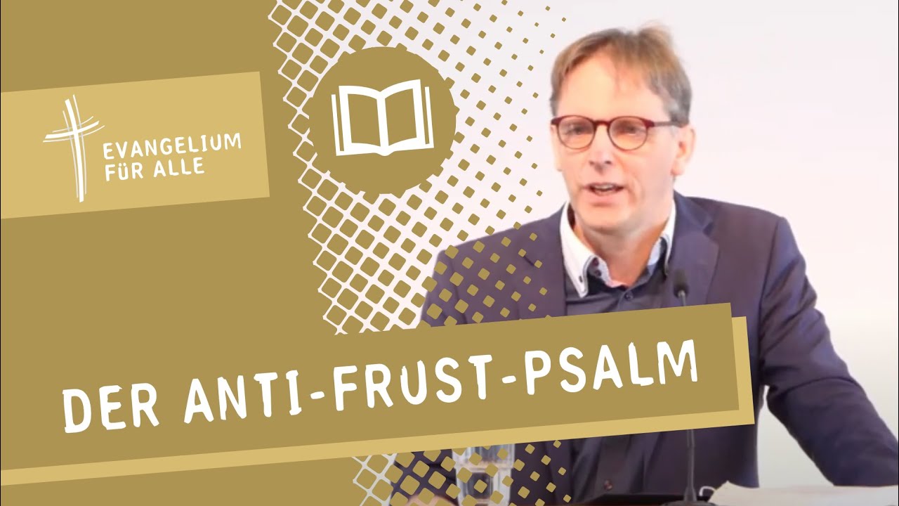 Der Anti-Frust-Psalm | Psalm 103 | Thomas Powilleit