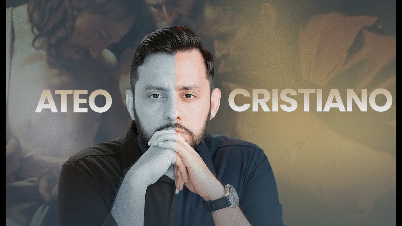 EX-ATEO: Por qué Ahora Creo que el CRISTIANISMO es la Verdad