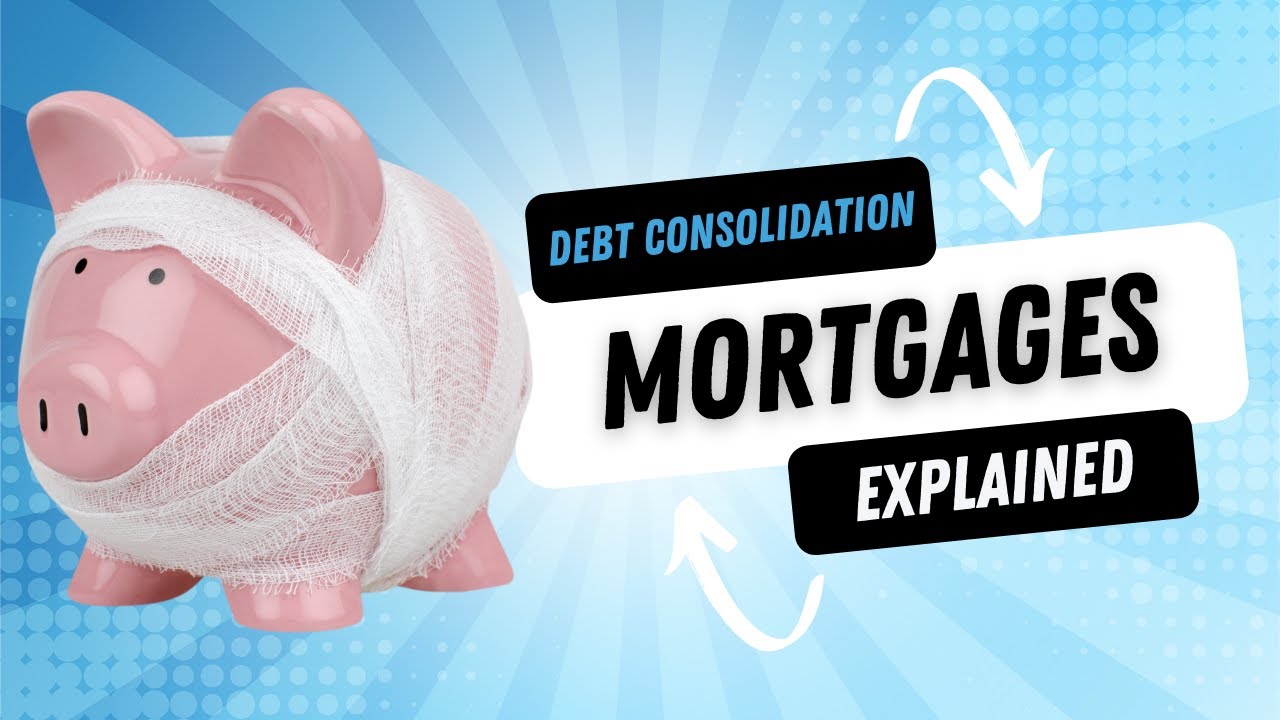 Debt consolidation mortgage