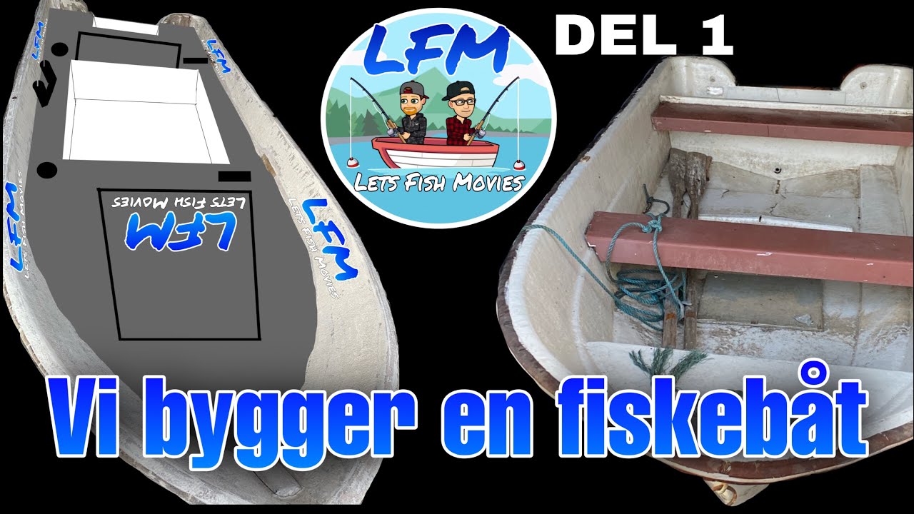 Vi Bygger En Fiskebåt - Del 1 - LFM