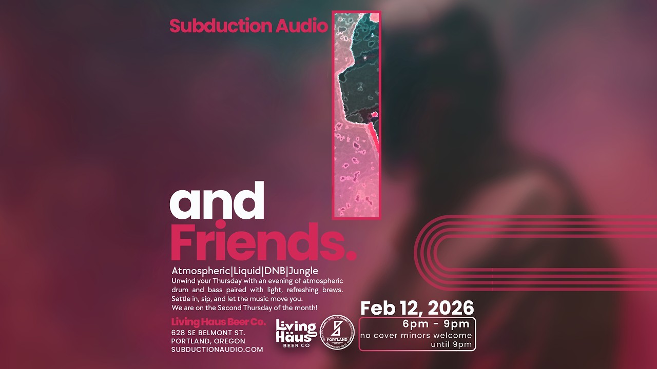 Subduction Audio and Friends Feb 2026