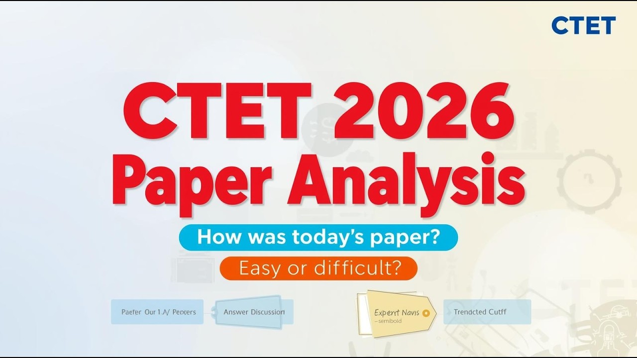 CTET 2026 आज खत्म! Paper 1 & 2 Full Analysis | Difficulty Level | Good Attempts | examattention |