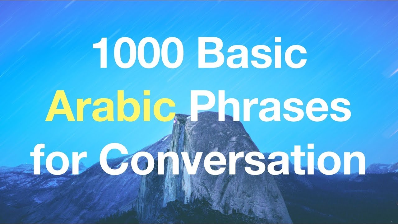 1000 Basic & Useful Arabic Phrases for Conversation (MSA)