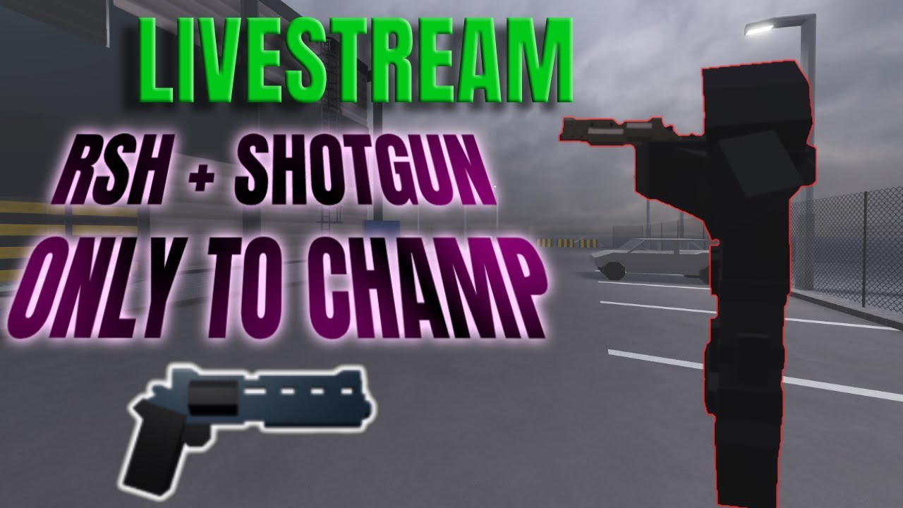 RSH + SHOTGUN ONLY TO CHAMP! (LIVESTREAM OP1)