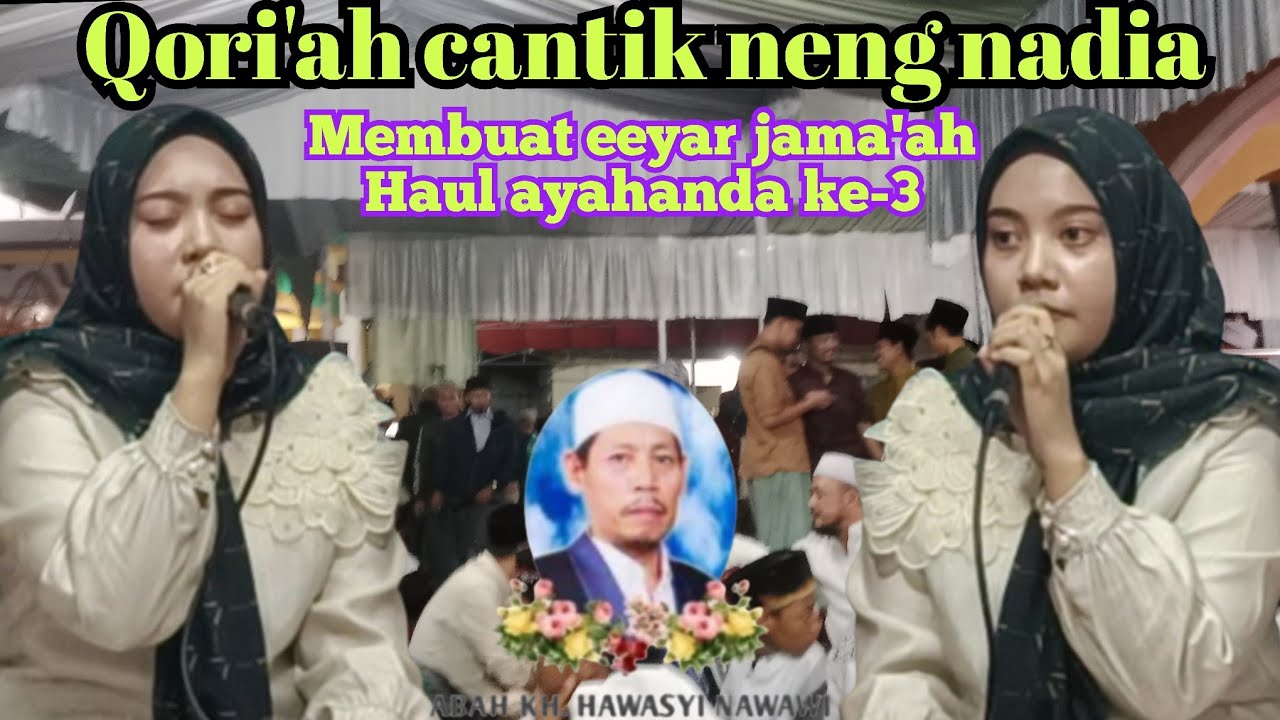 Qori'ah cantik hj.Nadia hawasyi || haflah tilawah haul ayahanda almgfur abah kh hawasyi ke-3