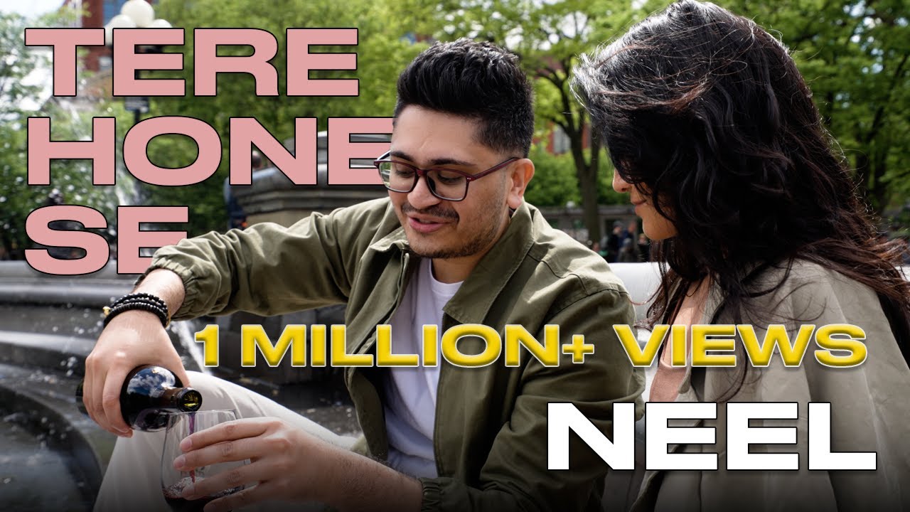 NEEL - Tere Hone Se [Official Music Video]
