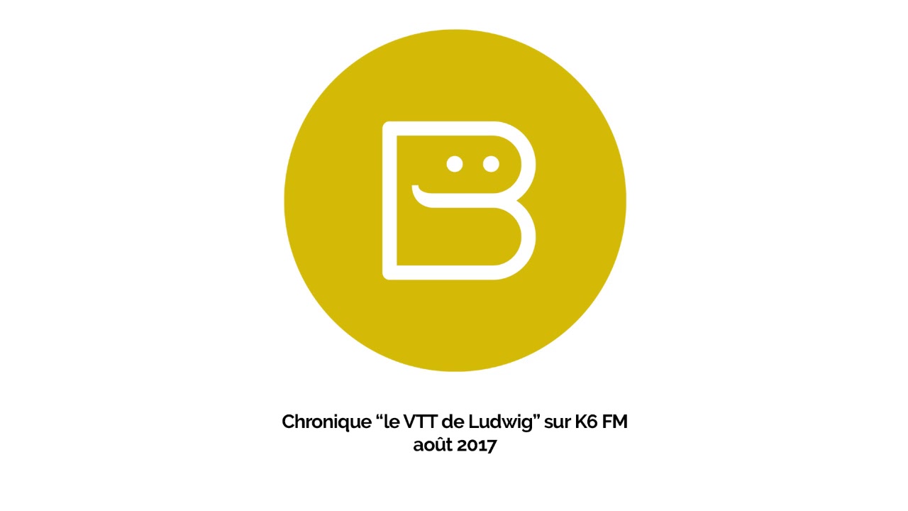Chronique le VTT de Ludwig sur K6 FM