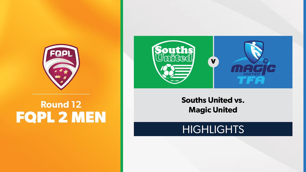 FQPL 2 Men  Round 12 - Souths United vs. Magic United Highlights