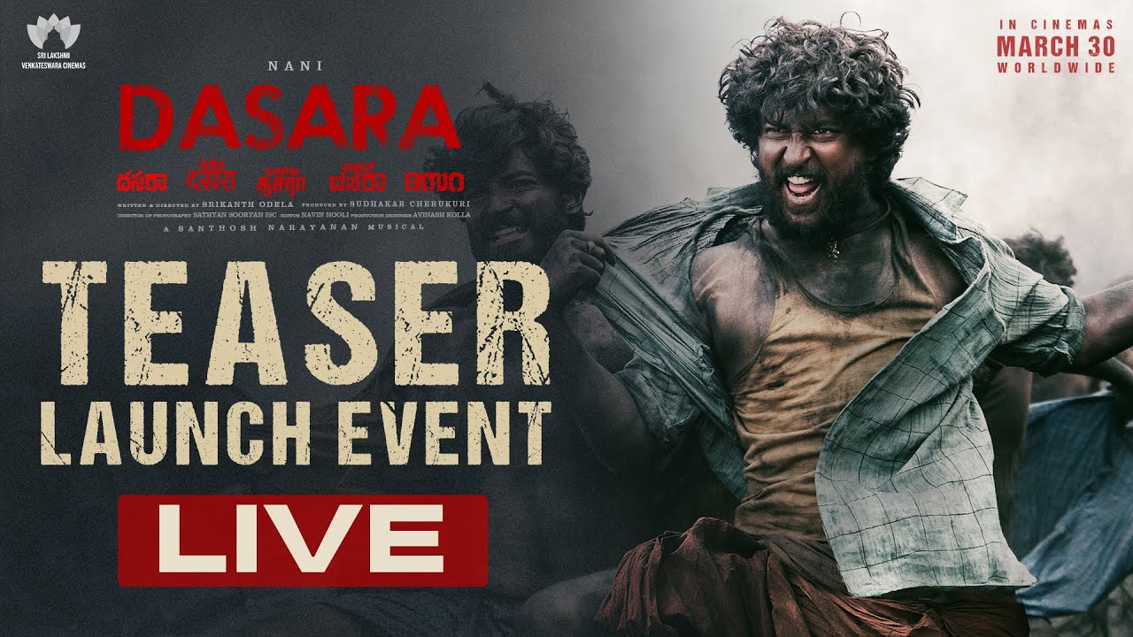 Dasara Teaser Launch Event LIVE | Nani | Keerthy Suresh | Srikanth Odela | Sudhakar Cherukuri