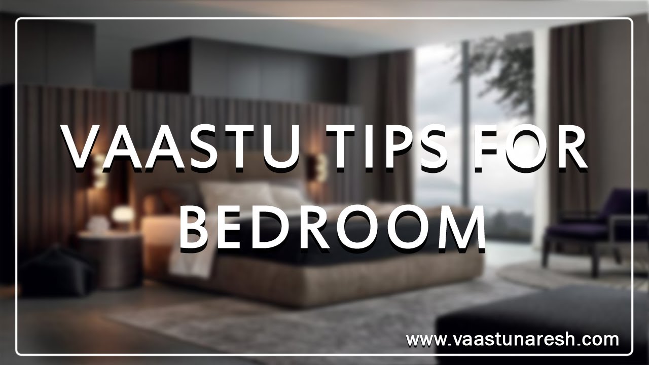 Vaastu Tips for Bedroom | Vastu Shastra