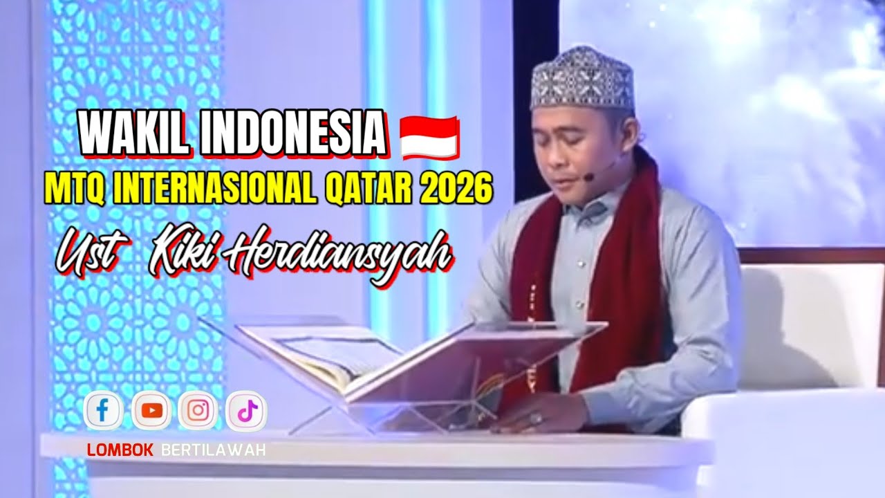 KIKI HERDIANSYAH INDONESIA 🇮🇩 MTQ INTERNASIONAL QATARA 2026