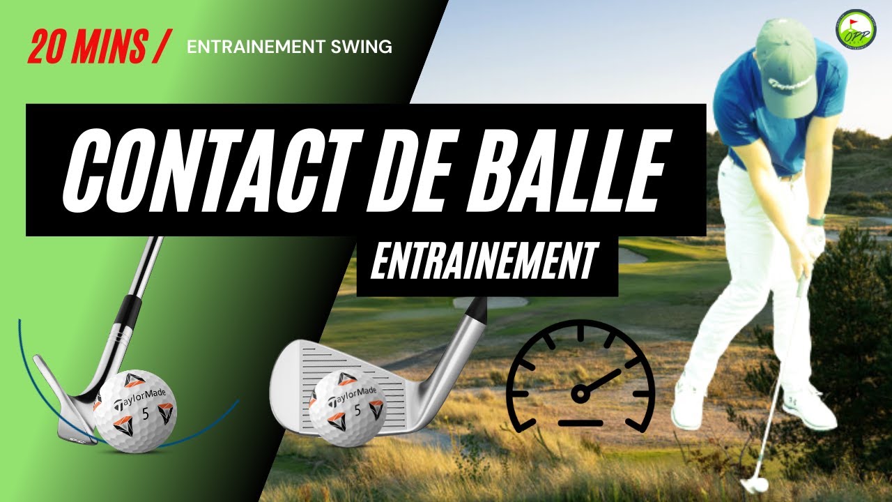 ENTRAINEMENT CONTACT DE BALLE - COURS DE GOLF