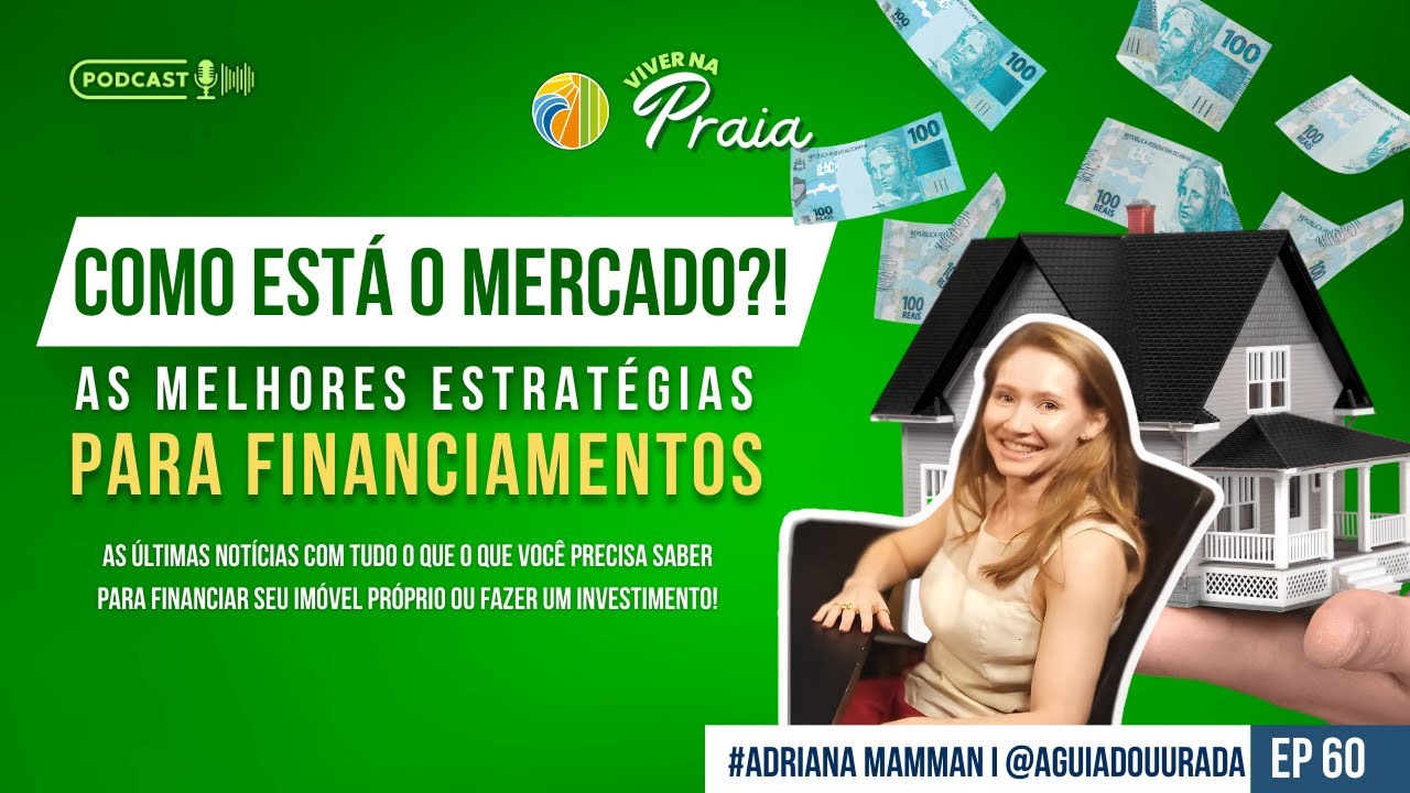 # 60 - Os segredos do Financiamento Imobiliário