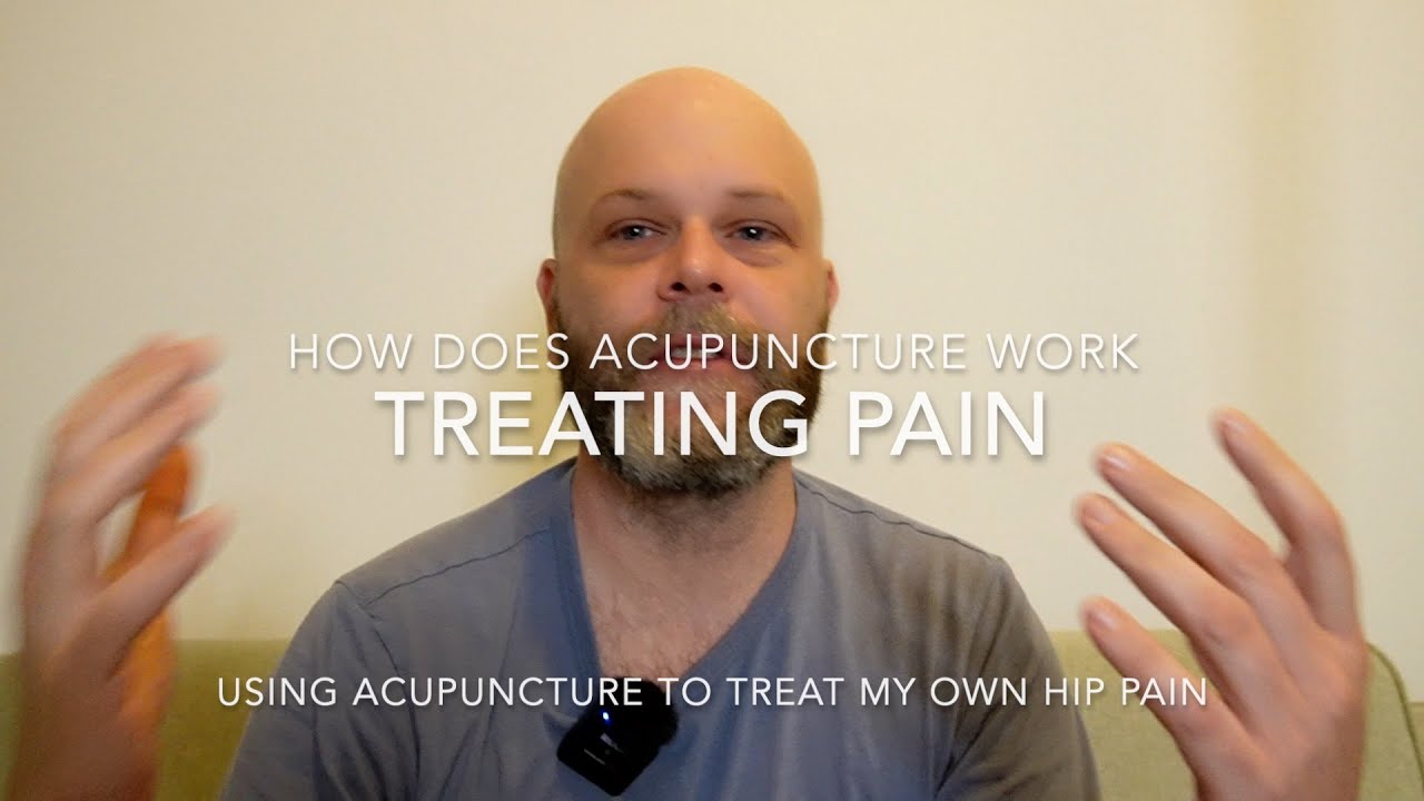how does acupuncture work? treatment of hip pain with acupuncture