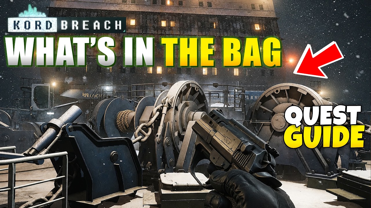 Escape From Tarkov KORD BREACH What's in the Bag Task / Quest Guide