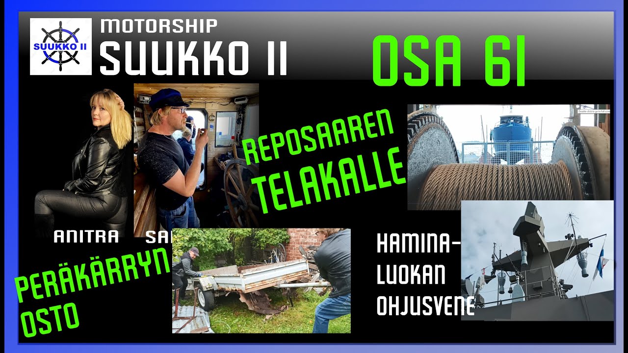Episode 61. Suukko II:n telakointi, osa 1. Myös maatunut peräkärry ja ohjusvene Pori.