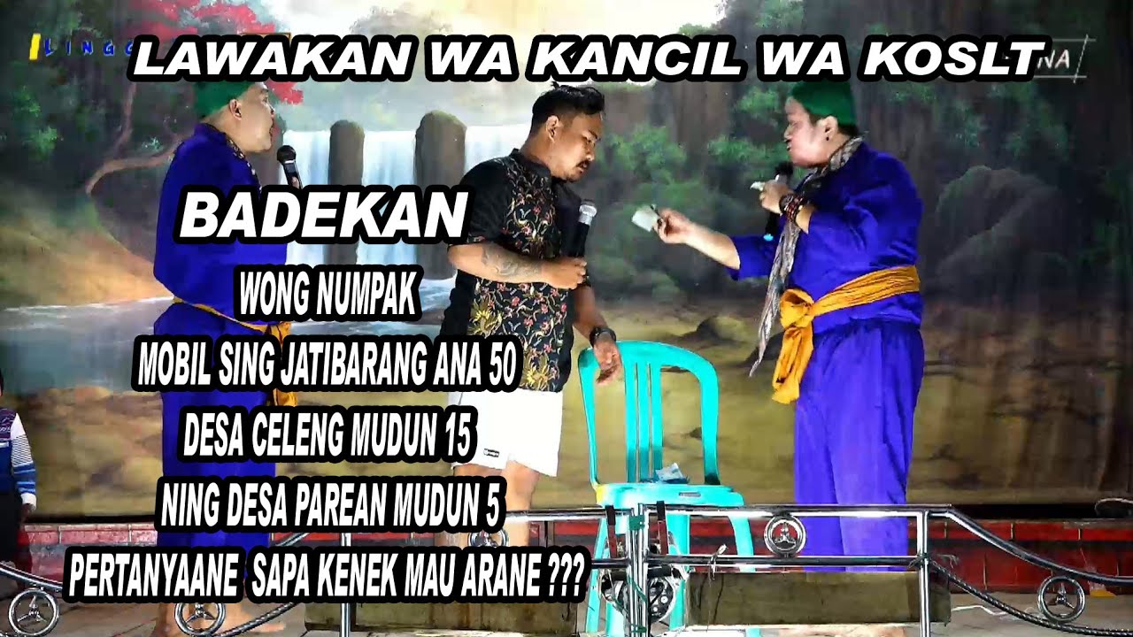 BADEKAN BADUD KARO PANJAK || LAWAKAN WA KANCIL LAN WA KOSLET TERBARU