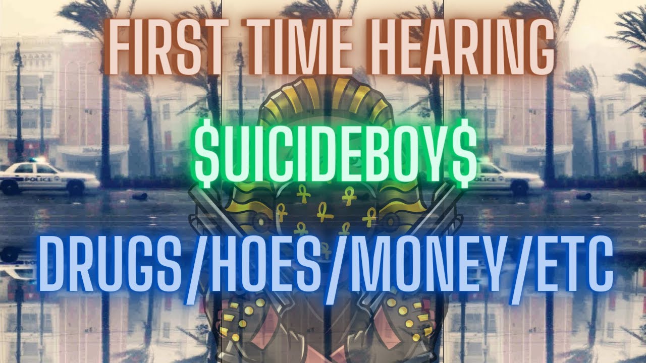 *REACTION* First Time Hearing $uicideboy$ - Drugs/Hoes/Money/Etc.
