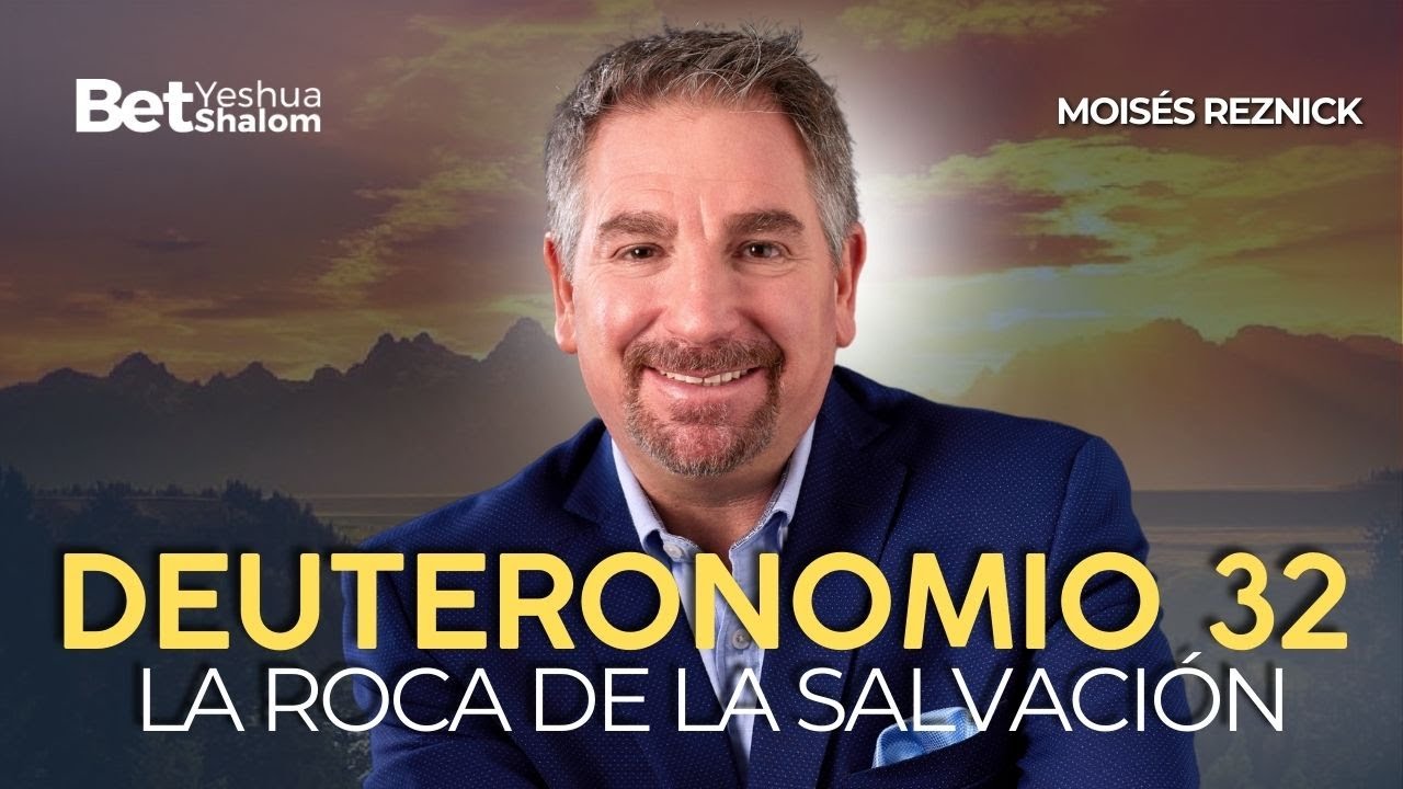 DEUTERONOMIO 32 | MOIS&Eacute;S REZNICK | BET SHALOM M&Eacute;XICO