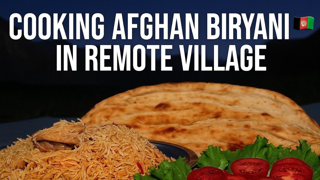 Cooking Afghan Biryani in the Heart of a Remote Afghan Village 🇦🇫🍛