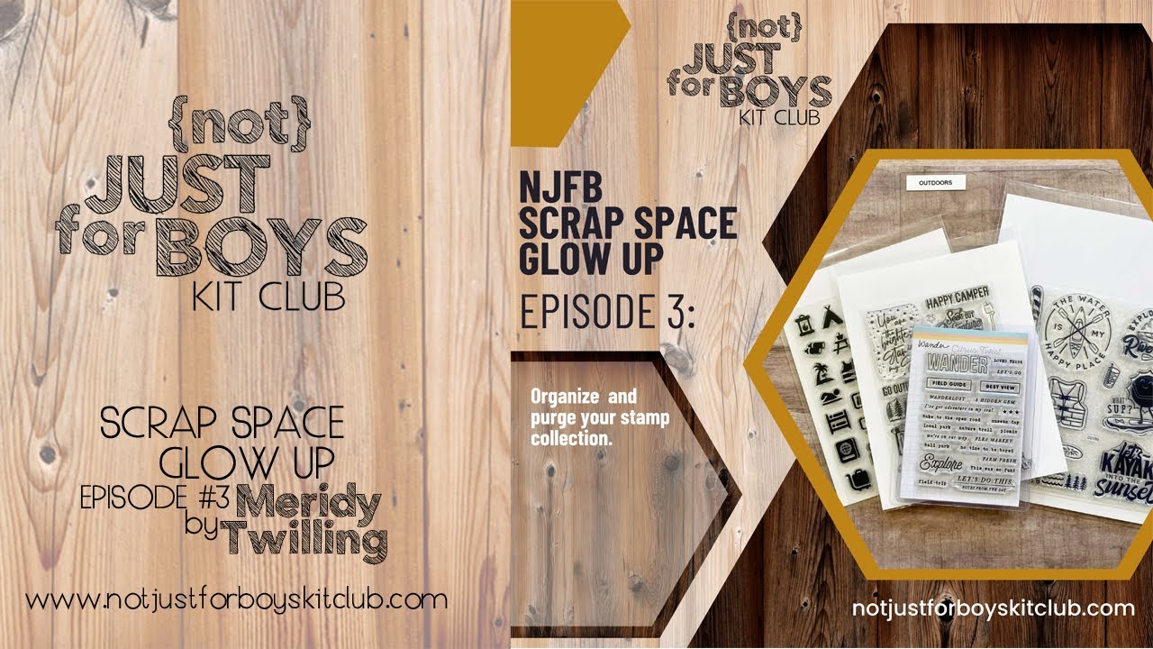 NJFB {Scrap Space Glow Up} Episode 3: Organizing Your Stamps