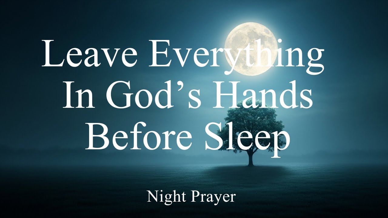 Pray This Tonight for God’s Peace, Rest, and Breakthrough Before Sleep | Blessing Night Prayer